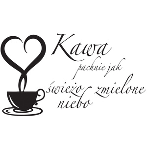 Naklejka na ścianę napis do Kuchni kawa pachnie jak niebo 75 cm na 45 cm