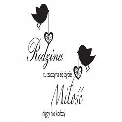 Naklejka na ścianę cytat napis RODZINA miłość nigdy się nie kończy ptaszki 75 cm na 45 cm