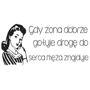 Naklejka na ścianę napis do kuchni żona dobrze gotuje 75 cm na 45 cm