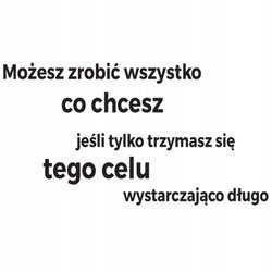 Naklejka na ścianę cytat napis MOTYWUJĄCY możesz zrobić wszystko 75 cm na 45 cm