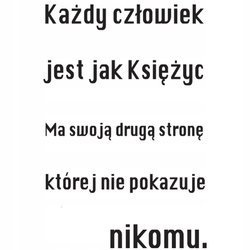 Naklejka na ścianę cytat napis MOTYWUJĄCY każdy człowiek jest jak księżyc 75 cm na 45 cm