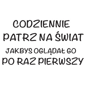 Naklejka na ścianę cytat napis MOTYWUJĄCY codziennie patrz na świat 75 cm na 45 cm