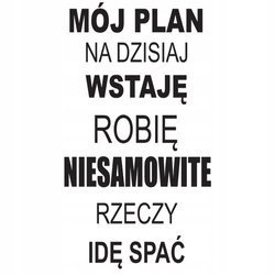 Naklejka na ścianę cytat napis MOTYWUJĄCY mój plan wstaję robię niesamowite rzeczy 75 cm na 45 cm