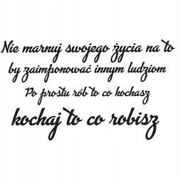 Naklejka na ścianę cytat napis MOTYWUJĄCY nie marnuj swojego życia 75 cm na 45 cm
