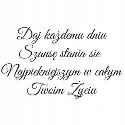 Naklejka na ścianę cytat napis MOTYWUJĄCY daj każdemu dniu 75 cm na 45 cm