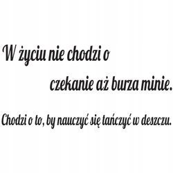 Naklejka na ścianę cytat napis MOTYWUJĄCY w życiu nie chodzi o czekanie 75 cm na 45 cm