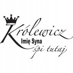 Naklejka na ścianę cytat napis Do sypialni Królewicz śpi tutaj 75 cm na 45 cm