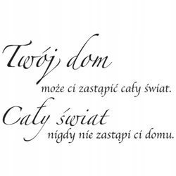 Naklejka na ścianę napis cytat Twój dom 75 cm na 45 cm
