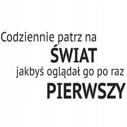 Naklejka na ścianę cytat napis MOTYWUJĄCY codziennie patrz na świat 75 cm na 45 cm