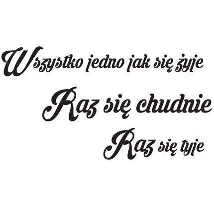 Naklejki na ścianę napis do Kuchnia raz się chudnie 75 cm na 45 cm