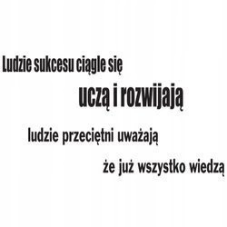 Naklejka na ścianę cytat napis MOTYWUJĄCY ludzie sukcesu ciągle się uczą 75 cm na 45 cm