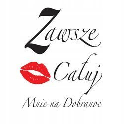 Naklejka na ścianę cytat napis Do sypialni Zawsze całuj na dobranoc czerwone usta 75 cm na 45 cm