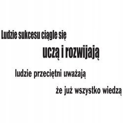 Naklejka na ścianę cytat napis MOTYWUJĄCY ludzie sukcesu ciągle się uczą 75 cm na 45 cm