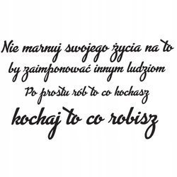 Naklejka na ścianę cytat napis MOTYWUJĄCY nie marnuj swojego życia 75 cm na 45 cm