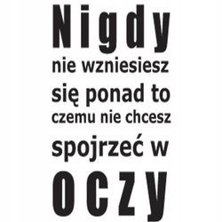 Naklejka na ścianę cytat napis MOTYWUJĄCY spojrzeć w oczy 75 cm na 45 cm