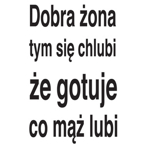 Naklejka na ścianę napis do Kuchni Dobra Żona 75 cm na 45 cm