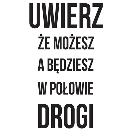 Naklejka na ścianę cytat napis MOTYWUJĄCY uwierz że możesz 75 cm na 45 cm