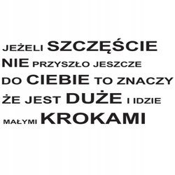 Naklejka na ścianę cytat napis MOTYWUJĄCY szczęście do Ciebie 75 cm na 45 cm