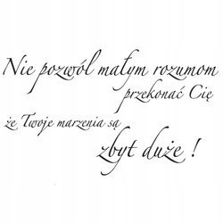 Naklejka na ścianę cytat napis MOTYWUJĄCY twoje marzenia są zbyt duże 75 cm na 45 cm