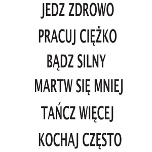 Naklejka na ścianę cytat napis MOTYWUJĄCY jedź zdrowo kochaj często 75 cm na 45 cm