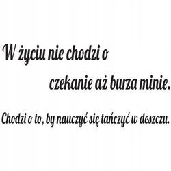 Naklejka na ścianę cytat napis MOTYWUJĄCY w życiu nie chodzi o czekanie 75 cm na 45 cm