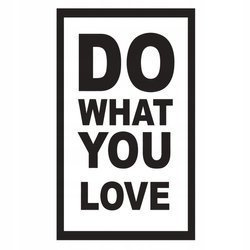 Naklejka na ścianę cytat napis Do what you love 75 cm na 45 cm