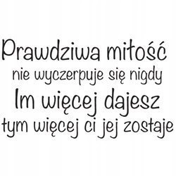 Naklejka na ścianę cytat napis Miłość nie wyczerpuje się nigdy 75 cm na 45 cm