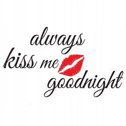 Naklejka na ścianę cytat napis Do sypialni Always kiss me goodnigh czerwone usta 75 cm na 45 cm